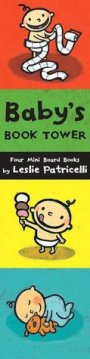 Baby's Book Tower: Four Mini Board Books (Leslie Patricelli Board Books)