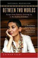 Between Two Worlds: Escape from Tyranny: Growing Up in the Shadow of Saddam