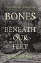 Bones Beneath Our Feet: A Historical Novel of Puget Sound