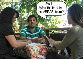 Psst ... What the heck is the ABFAS forum?