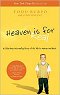 Heaven Is for Real: A Little Boy's Astounding Story of His Trip to Heaven and Back