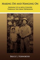Making Do and Hanging On: Growing Up in Apple Country Through the Great Depression