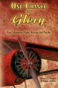 One Chance for Glory: First Nonstop Flight Across the Pacific