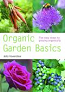 Organic Garden Basics: Five easy steps to growing organically