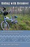 Riding with Reindeer: A Bicycle Odyssey through Finland, Lapland and Arctic Norway