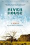River House: A Memoir