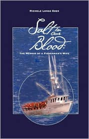 Salt In Our Blood: The Memoir of a Fisherman's Wife