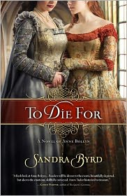 To Die For: A Novel of Anne Boleyn